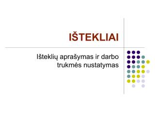 IŠTEKLIAI