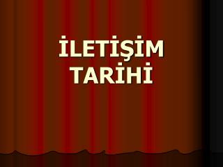 İLETİŞİM TARİHİ