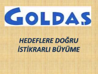 HEDEFLERE DOĞRU İSTİKRARLI BÜYÜME