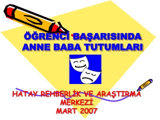 ÖĞRENCİ BAŞARISINDA ANNE BABA TUTUMLARI