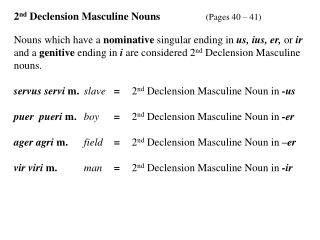 2 nd Declension Masculine Nouns		 (Pages 40 – 41)