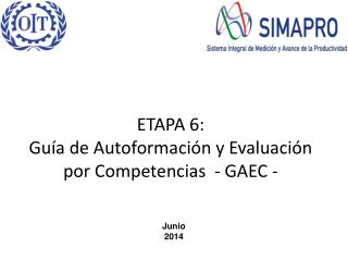 ETAPA 6: Guía de Autoformación y Evaluación por Competencias - GAEC -