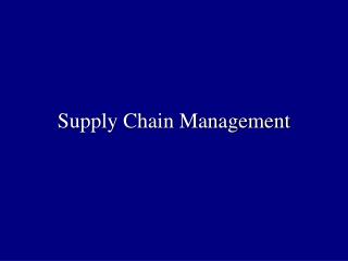 Supply Chain Management