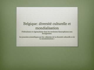 Belgique: diversité culturelle et mondialisation