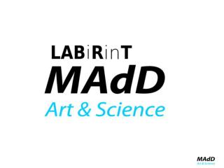 MADD / art &amp; science / Rab 1. OPIS m ultidisciplinarni projekt / komunikacijski projekt