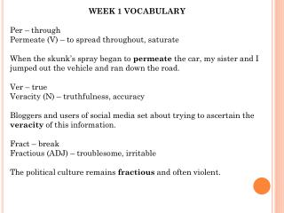 WEEK 1 VOCABULARY Per – through Permeate (V) – to spread throughout, saturate