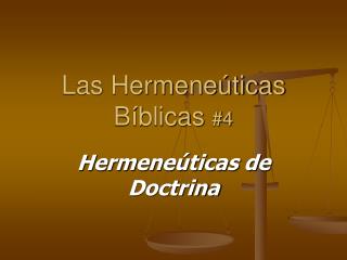 Las Hermeneúticas Bíblicas #4
