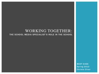 Working together: the school media specialist’s role in the school