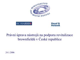 Právní úprava nástrojů na podporu revitalizace brownfieldů v České republice