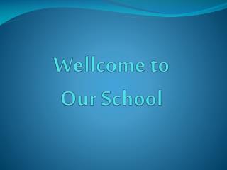 Wellcome to Our School