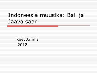 Indoneesia muusika: Bali ja Jaava saar