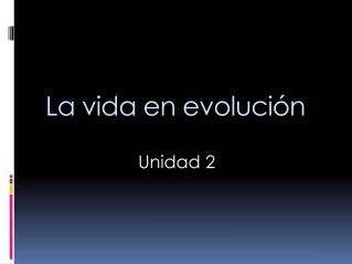 La vida en evolución