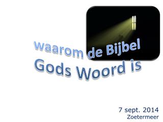 waarom de Bijbel Gods Woord is