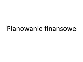 Planowanie finansowe