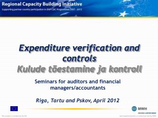 Expenditure verification and controls Kulude tõestamine ja kontroll