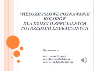 WIELOZMYSŁOWE POZNAWANIE KOLORÓW DLA DZIECI O SPECJALNYCH POTRZEBACH EDUKACYJNYCH