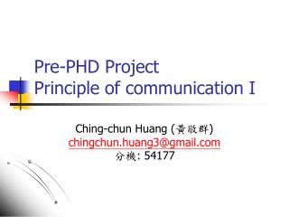 Pre-PHD Project Principle of communication I