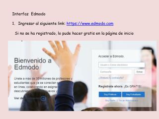 Interfaz Edmodo Ingresar al siguiente link: https://edmodo