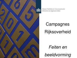 Campagnes Rijksoverheid Feiten en beeldvorming