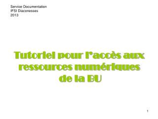 Tutoriel pour l’accès aux ressources numériques de la BU