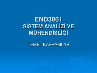 END3061 S İ STEM ANAL İ Z İ VE MÜHENDİSLİĞİ