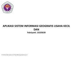 APLIKASI SISTEM INFORMASI GEOGRAFIS USAHA KECIL DAN Febriyanti. 10105639