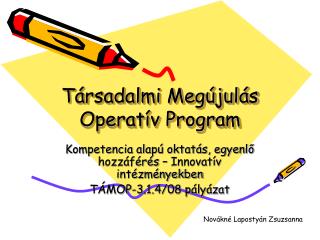 Társadalmi Megújulás Operatív Program