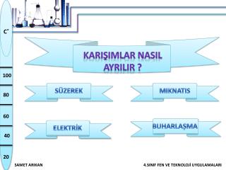 KARIŞIMLAR NASIL AYRILIR ?