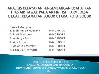Nama kelompok : 1. Rizki Praba Nugraha 	H44070109 2. Budi Pramono 		H44080085