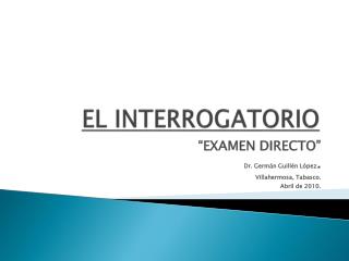 EL INTERROGATORIO