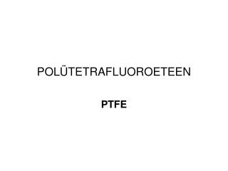 POLÜTETRAFLUOROETEEN