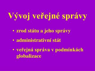 Vývoj veřejné správy