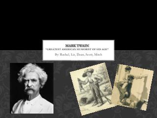 Mark Twain “greatest American humorist of his age”