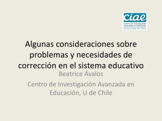 Algunas consideraciones sobre problemas y necesidades de corrección en el sistema educativo