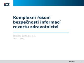 Komplexní řešení bezpečnosti informací rezortu zdravotnictví