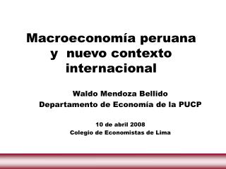 Macroeconomía peruana y nuevo contexto internacional