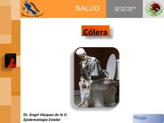 Dr. Ángel Vázquez de la O Epidemiología Estatal