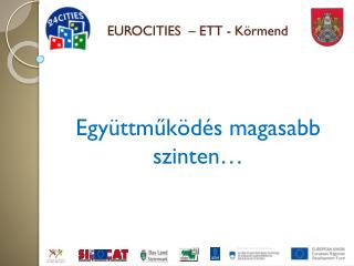 EUROCITIES – ETT - Körmend