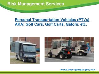 Personal Transportation Vehicles (PTVs) AKA: Golf Cars, Golf Carts, Gators, etc.