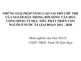 Nhóm nghiên cứu Viện NCCN CNĐT. TSKH. Trịnh Thị Kim Ngọc