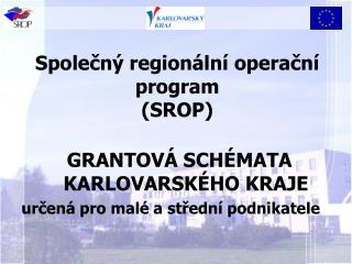 Společný regionální operační program (SROP)