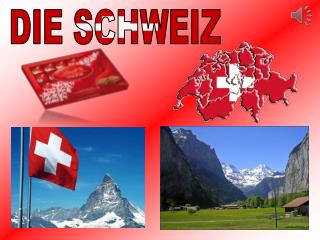 DIE SCHWEIZ