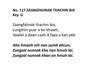 No. 117 ZAANGFAHNAK THACHIN BIA Key. G Zaangfahnak thachin bia , Lungthin puar a tei khawh ,