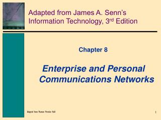 Adapted from James A. Senn’s Information Technology, 3 rd Edition