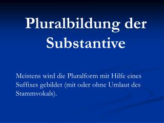 Pluralbildung der Substantive