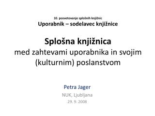 Petra Jager NUK, Ljubljana 29. 9. 2008
