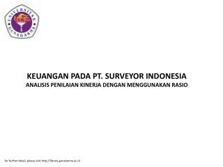 KEUANGAN PADA PT. SURVEYOR INDONESIA ANALISIS PENILAIAN KINERJA DENGAN MENGGUNAKAN RASIO