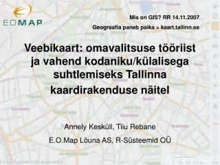 Annely Kesküll, Tiiu Rebane E.O.Map Lõuna AS, R-Süsteemid OÜ