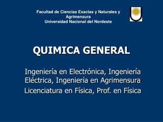 Facultad de Ciencias Exactas y Naturales y Agrimensura Universidad Nacional del Nordeste