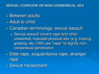 SEXUAL COERCION OR NON-CONSENSUAL SEX